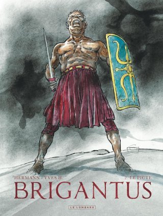 Brigantus T.2 : Le Picte Par Yves H. & Hermann - Le Lombard