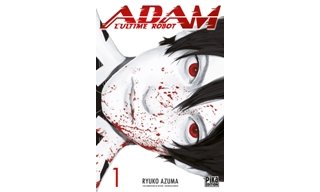 Adam, L'ultime robot T. 1 - Par Ryuko Azuma - Pika Édition