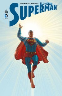 All-Star Superman - Par Grant Morrison et Frank Quitely - Urban Comics