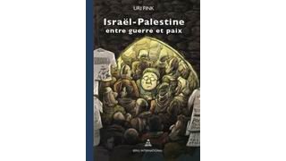 Israël - Palestine : la vision intérieure du conflit