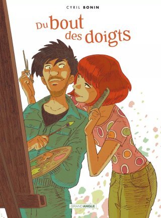 Du bout des doigts- Par Cyril Bonin - Grand Angle/Bamboo
