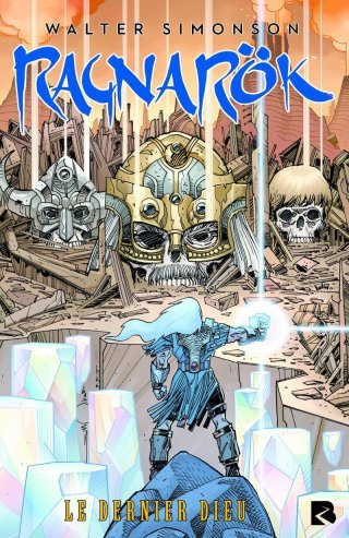 Ragnarök, T. 1 : le dernier dieu — Par Walter Simonson — Éd. Black River