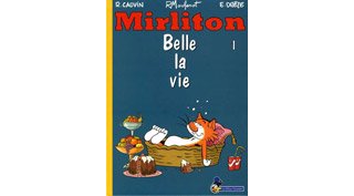 Mirliton T1 : Belle la Vie – Par Cauvin, Macherot & Drèze – Éditions Flouzemaker.