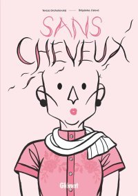 Sans cheveux - Par Tereza Drahonovská et Stepánka Jislová - Glénat