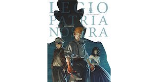 Legio Patria Nostra : 1. Le Tambour – Par Boidin et Yerlès – Ed. Glénat 