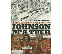 Johnson m'a tuer – Par Louis Theillier – Futuropolis 
