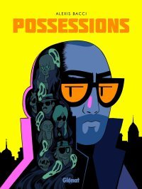 Possessions : le polar alchimique et cathartique d'Alexis Bacci