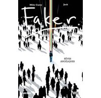Faker : « Rêves Angéliques » - Par Mike Carey & Bock - Panini Comics