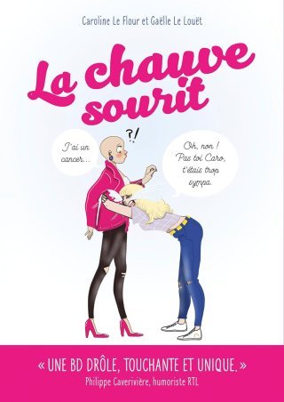 La Chauve sourit - Par Caroline Le Flour - Courrier du livre graphic