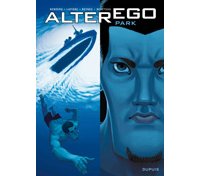 Alter Ego - Park - Par Renders, Lapière, Reynès et Benéteau - Dupuis