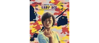 Lady Ace (Chinh Tri vol. 3) - Par Clément Baloup & Mathieu Jiro - La Boîte à Bulles