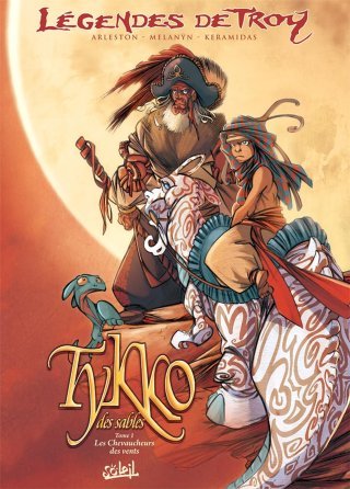 Tykko des Sables, T1 : les chevaucheurs des vents - Par Arleston, Melanÿn & Kéramidas - Soleil