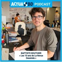 La Revue Dessinée : 10 ans d'un travail admirable et exemplaire ! [PODCAST]