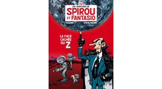 Spirou & Fantasio T52 : « La Face cachée du Z » – Par Yoann & Vehlmann – Dupuis