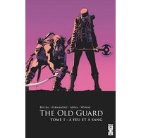 The Old Guard T. 1 - Par Greg Rucka et Leandro Fernández - Glénat Comics