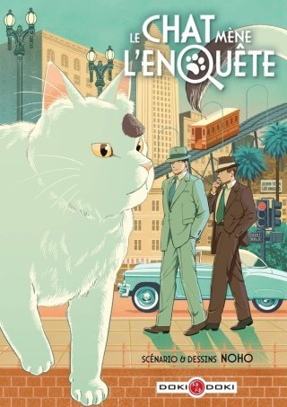 Le Chat mène l'enquête - Par Noho - Éd. Doki Doki