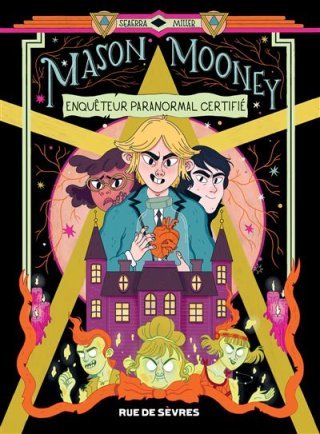 Mason Mooney, enquêteur paranormal certifié - Par Seaerra Miller - Rue de Sèvres