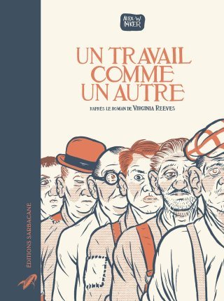 Rattrapage estival : "Un Travail comme un autre" - Par Alex W. Inker (d'après V. Reeves) - Sarbacane