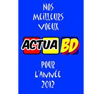 L'équipe d'ActuaBD vous raconte son année 2011 (1/3)