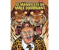 Les Aventures de Jérôme Moucherot, T5 : Le Manifeste du mâle dominant - Par François Boucq - Le Lombard