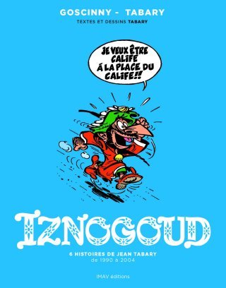 Iznogoud, toujours dans l'actualité