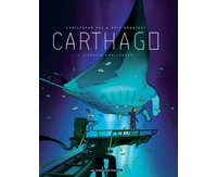 Carthago – T2 : L'Abysse Challenger – Par Bec & Henninot – Humanoïdes Associés
