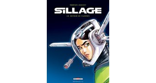 Sillage T10 : Retour de Flammes - par Morvan et Buchet - Delcourt
