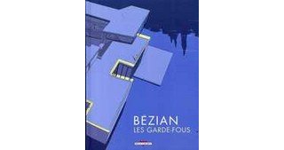 Les Garde-fous - Par Frédéric Bézian - Editions Delcourt