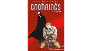 Enchaînés - T1 : « Le Tentateur » - Par Callède et Gihef - Vents d'Ouest