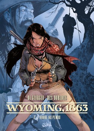 Wyoming, 1863 T. 2 : L'Arbre au Pendu 