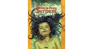 Sous la Peau, le Serpent - Par Domnok & Wachs - Glénat