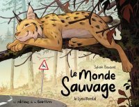 Le Monde sauvage : le lynx boréal à l'épreuve des humains