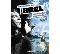 La bande dessinée rend hommage à Jacques Brel 