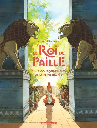 Le Roi de paille, T. 2 - Par Isabelle Dethan - Dargaud