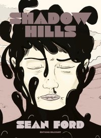 Shadow hills - Par Sean Ford - Ed. Delcourt 