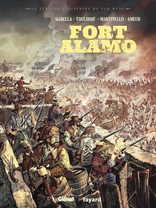 Fort Alamo - Par Mathieu Gabella & Paolo Martinello – Glénat