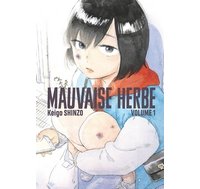 Mauvaise Herbe - Par Keigo Shinzo - Le Lézard Noir