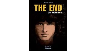 The End : Jim Morrison - Par Romain Renard - Casterman