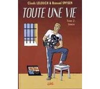 Lelouch & Swysen : "Le film 'Toute Une Vie' et son adaptation BD sont complémentaires"