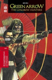 "Green Arrow : The Longbow Hunters" : un récit iconique