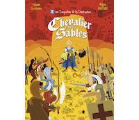 Chevalier des sables, tomes 1 et 2 - Par F. Grolleau et R. Raffalli - Sarbacane