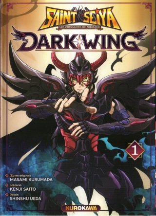 Saint Seiya Dark Wing T. 1 - Par Kenji Saito & Shinshu Ueda - D'après l'œuvre originale de Masami Kurumada - Ed. Kurokawa