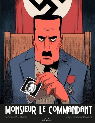 Monsieur le commandant – Par Xavier Bétaucourt et Etienne Oburie d'après Romain Slocombe – Ed. Phileas