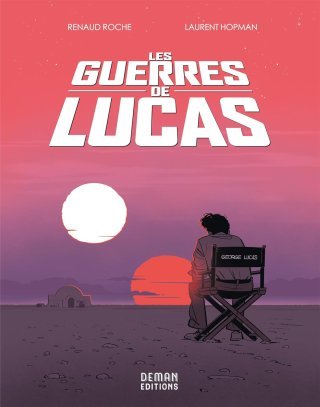 Le retour de Deman : "Les guerres de Lucas" - Par Laurent Hopman & Renaud Roche - Ed. Deman Editions