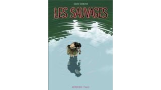 Les Sauvages - Par Lucie Lomová - Actes Sud-l'AN 2