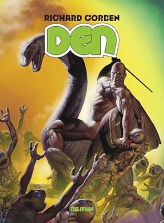 Den T.2 : Muvovum - Par Richard Corben - Éd. Delirium