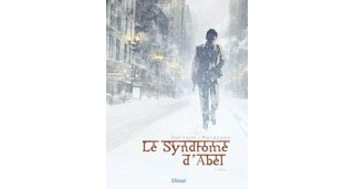 Le Syndrome d'Abel T.2 & T.3 - Par Dorison et Marazano - Glénat