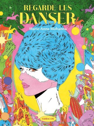 Regarde-les danser - Par Marie-Anne Mohanna - Ed. Sarbacane