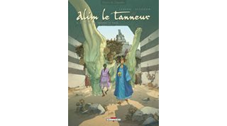 Alim le tanneur – T3 : La Terre du prophète pâle - Par Lupano & Augustin - Delcourt
