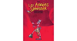 Boncornards têtes-de-lard ! - Les Années Spoutnik, 4 - Baru - Casterman